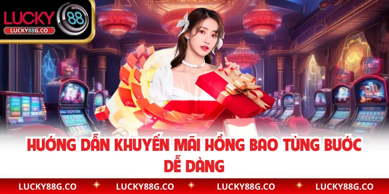 Hướng dẫn khuyến mãi hồng bao từng bước dễ dàng
