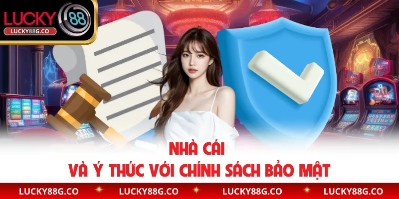 Nhà cái và ý thức với chính sách bảo mật